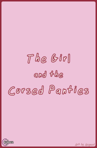 The Girl and the Cursed Panties porn comic picture 1
