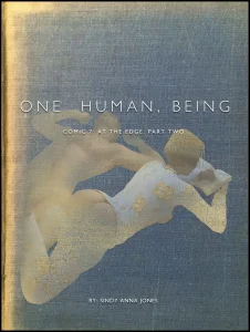 One Human, Being. 07.1: At The Edge. Part Two porn comic picture 1