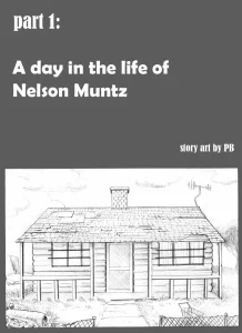 A Day In The Life Of Nelson Muntz porn comic picture 1