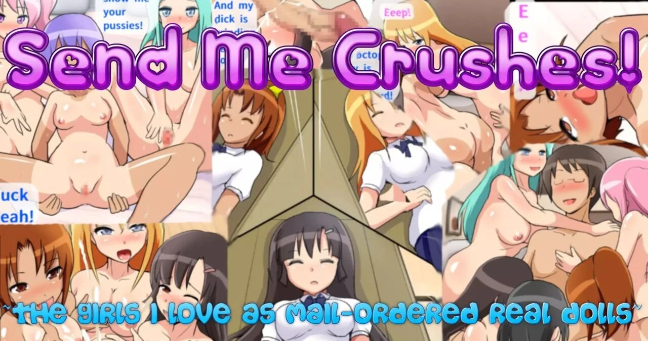 Send Me Crushes! ~The Girls I Love As Mail-Ordered Real Dolls~ porn comic picture 1