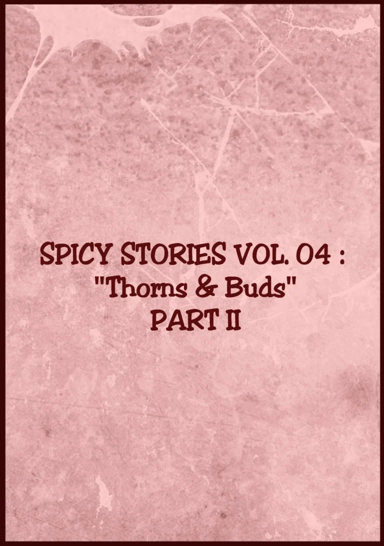 Spicy Stories 4- Thorns and buds-Ongoing. porn comic picture 39