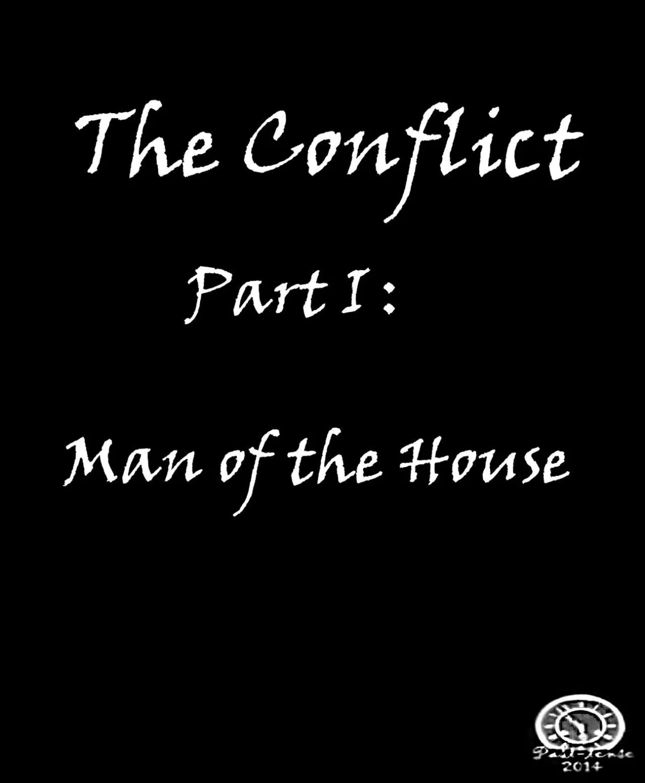 The Conflict : Part 1 - Man of the House porn comic picture 1