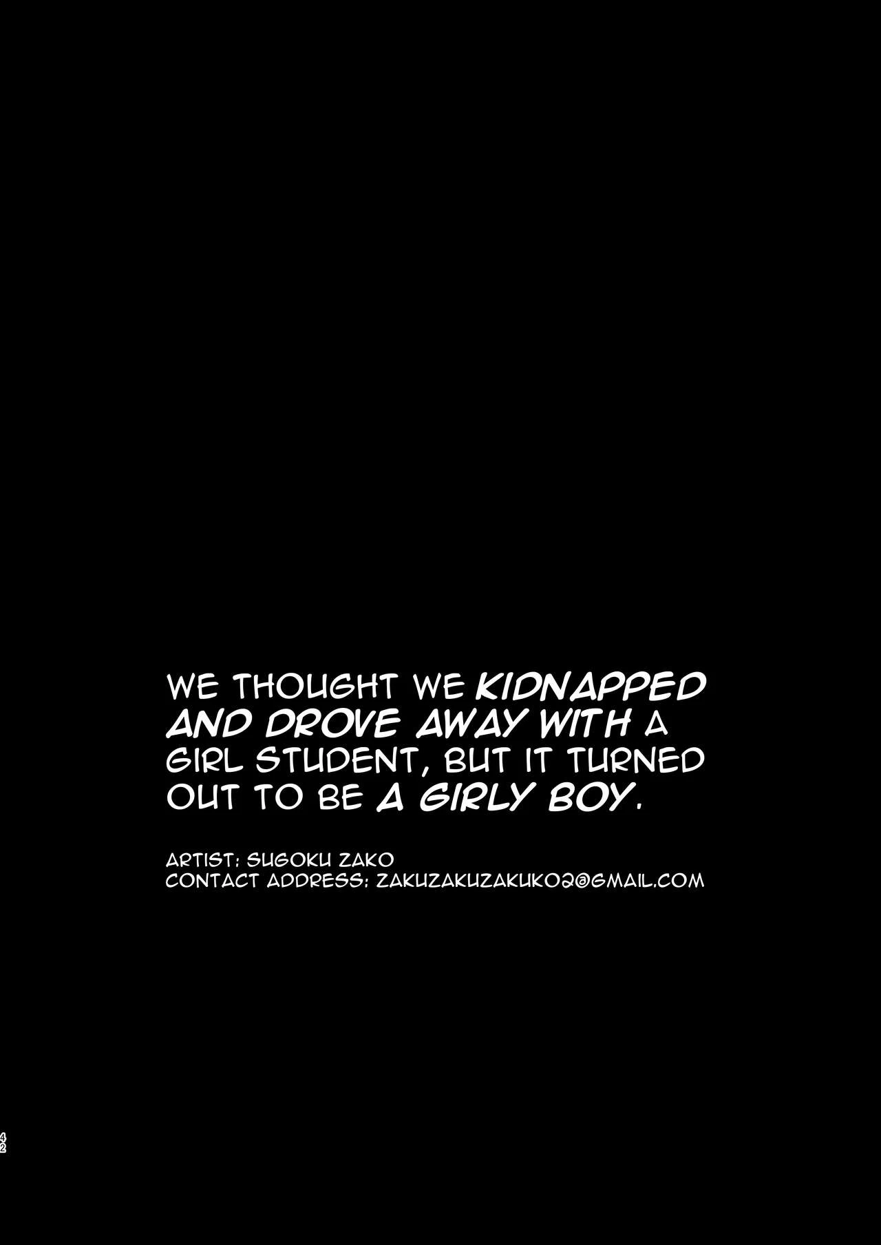 We Thought We Kidnapped and Drove Away with a Girl Student, but It Turned out to be a Girly Boy. porn comic picture 41