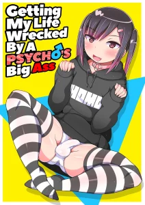 Getting My Life Wrecked by a Psycho's Big Ass | Dekaketsu Jirai Onna ni Jinsei Kuruwasaretai porn comic picture 1