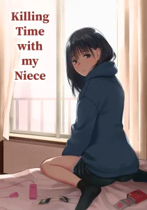 Killing Time with my Niece | Mei to Himatsubushi porn comic picture 1