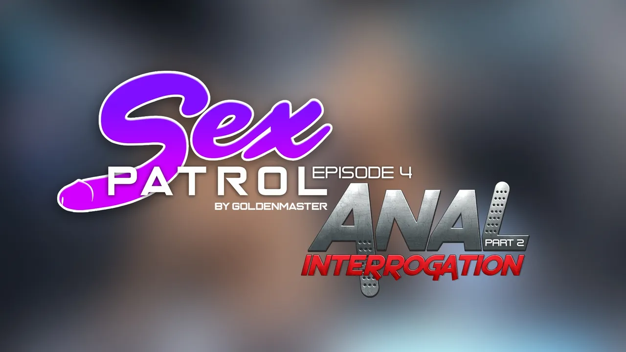 Sex Patrol Episode 4 - Anal Interrogation Part 2 porn comic picture 1
