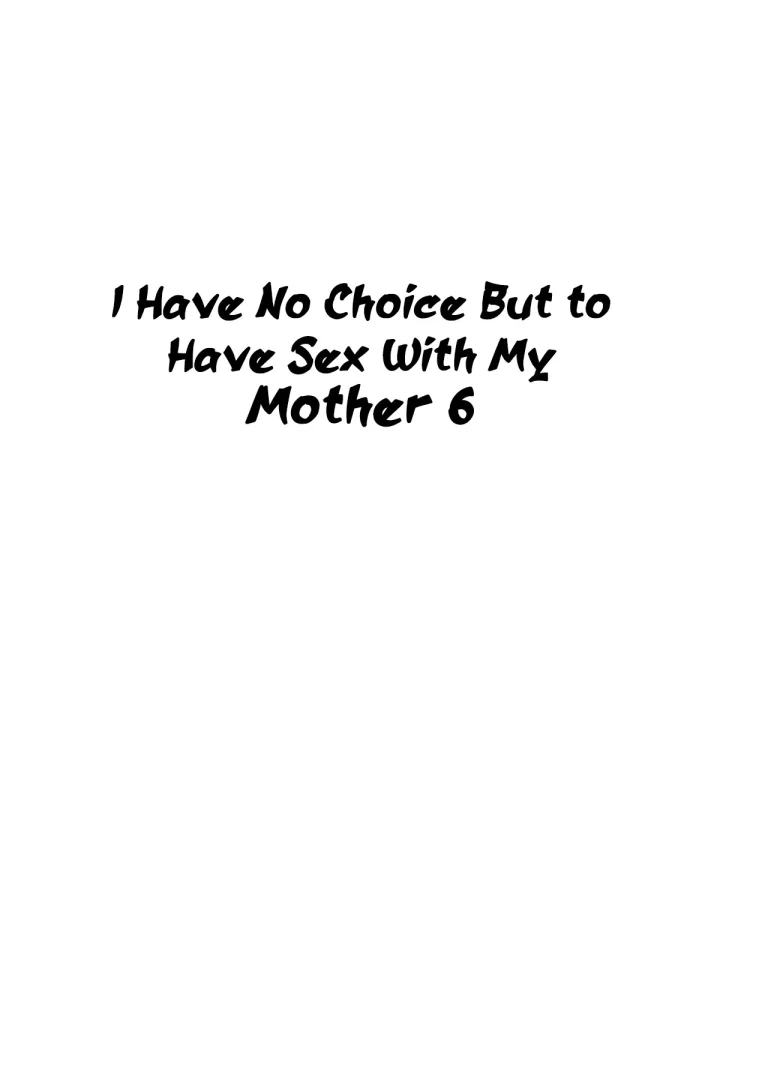 Shikatanaku Kaa-chan to Sex Shimasu 6 - I Have No Choice But to Sleep with My Mother 6 porn comic picture 6