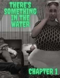 There's Something in the Water porn comic picture 1