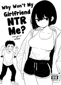 Why won't my girlfriend NTR me ? porn comic picture 1
