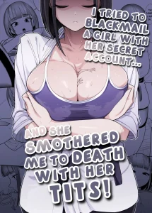 I Tried to Blackmail A girl w/ her Secret Account, and She Smothered Me To Death w/ Her Tits! porn comic picture 1