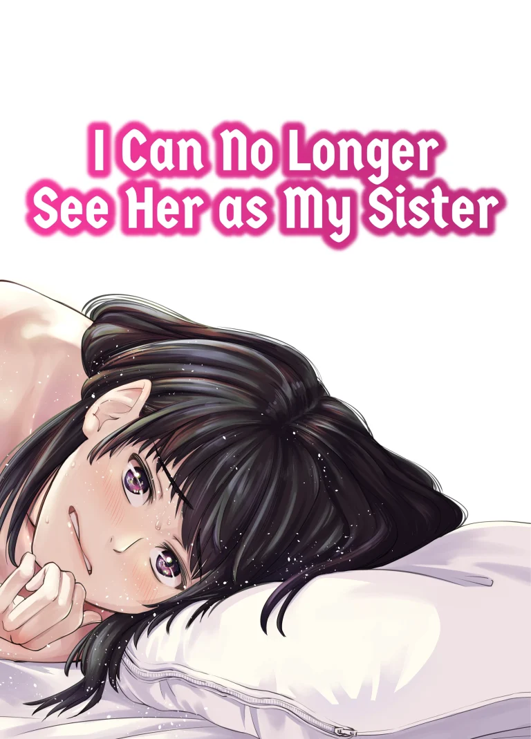 I Can No Longer See Her as My Sister porn comic picture 1